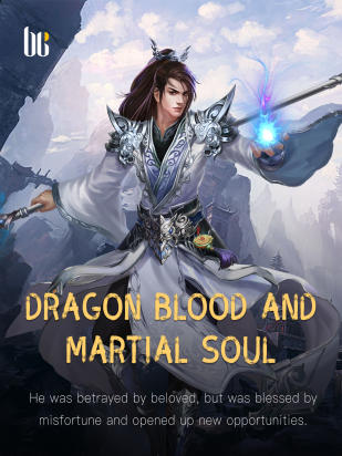 Dragon Blood and Martial Soul